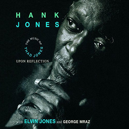 JONES, HANK - UPON REFLECTION: MUSIC OF THAD