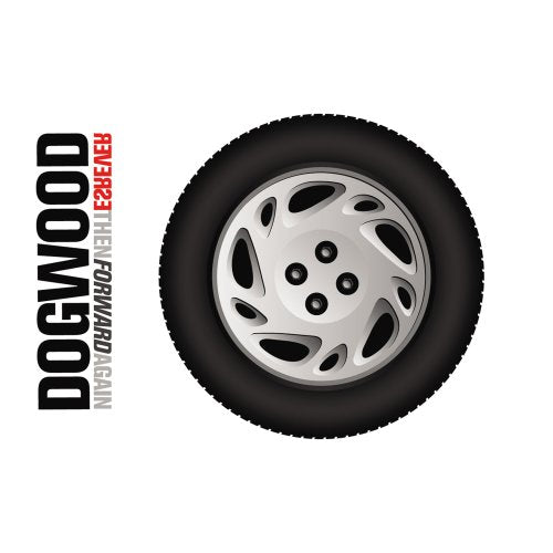 DOGWOOD - REVERSE THEN FORWARD AGAIN