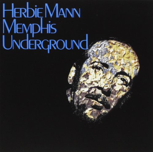 HERBIE MANN - MEMPHIS UNDERGROUND