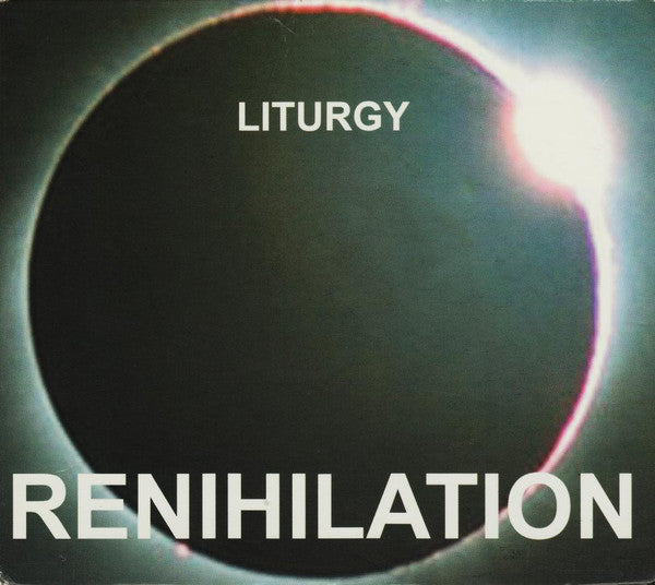 LITURGY  - RENIHILATION