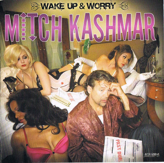 KASHMAR, MITCH  - WAKE UP & WORRY