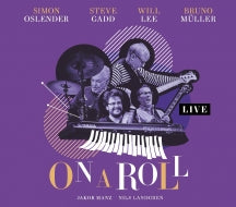 SIMON OSLENDER & STEVE GADD & WILL LEE - ON A ROLL: LIVE [CD]
