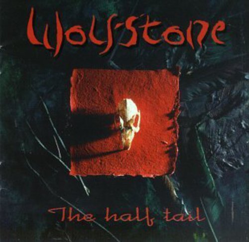 WOLFSTONE - HALF TAIL