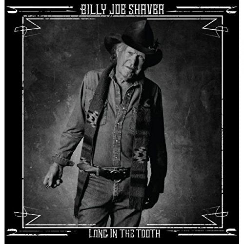 BILLY JOE SHAVER - LONG IN THE TOOTH