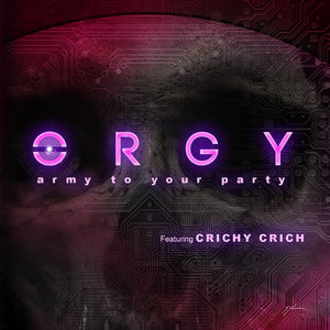 ORGY  - ARMY TO YOUR PARTY