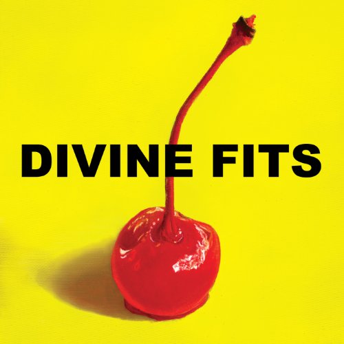 DIVINE FITS - A THING CALLED DIVINE FITS