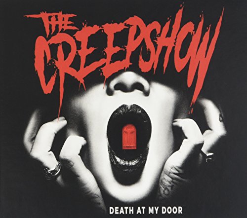 THE CREEPSHOW - DEATH AT MY DOOR