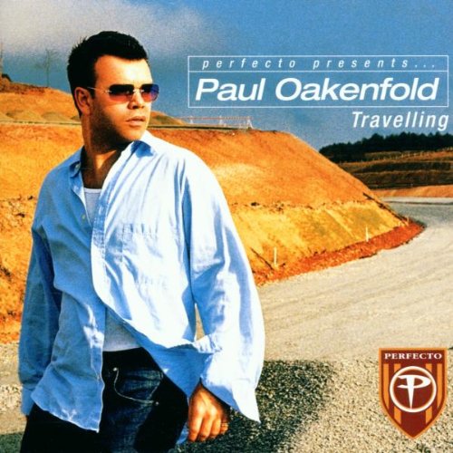 OAKENFOLD, PAUL  - TRAVELLING