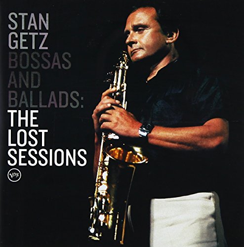 GETZ, STAN  - BOSSAS & BALLADS: LOST SESSIONS