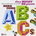 THEY MIGHT BE GIANTS - HERE COME THE ABCS