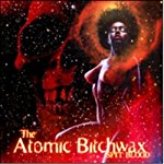 ATOMIC BITCHWAX - SPIT BLOOD