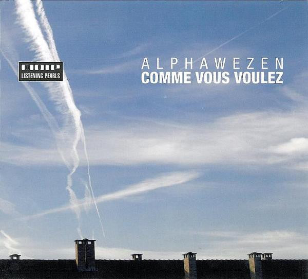 ALPHAWEZEN  - COMME VOUS VOULEZ
