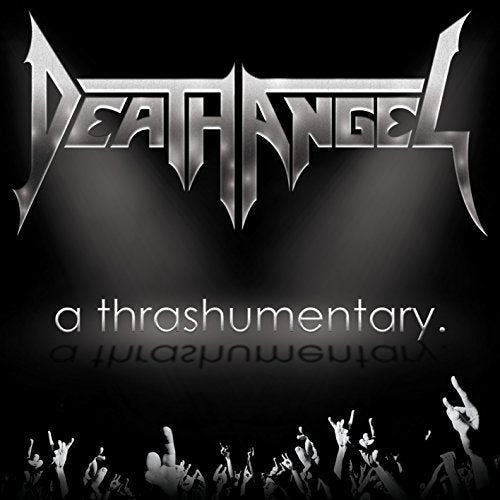 DEATH ANGEL - A THRASHUMENTARY