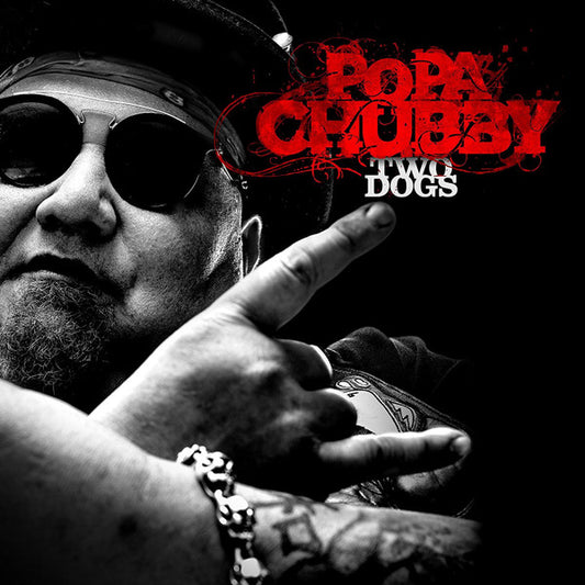 POPA CHUBBY  - TWO DOGS