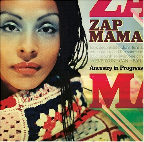 ZAP MAMA - ANCESTRY IN PROGRESS