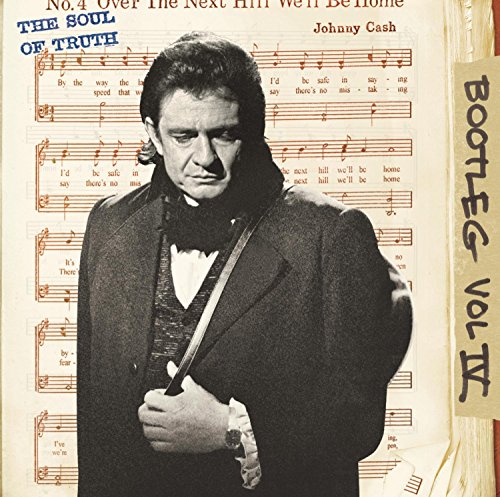 JOHNNY CASH - BOOTLEG VOL. IV: THE SOUL OF TRUTH