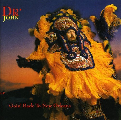 DR. JOHN - GOIN' BACK TO NEW ORLEANS