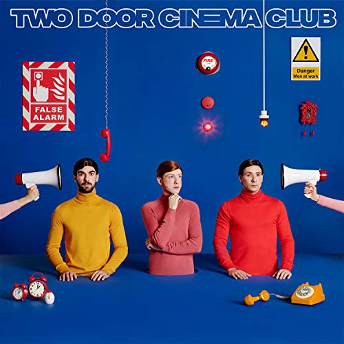 TWO DOOR CINEMA CLUB - FALSE ALARM