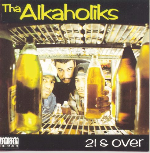 THA ALKAHOLIKS - 21 & OVER