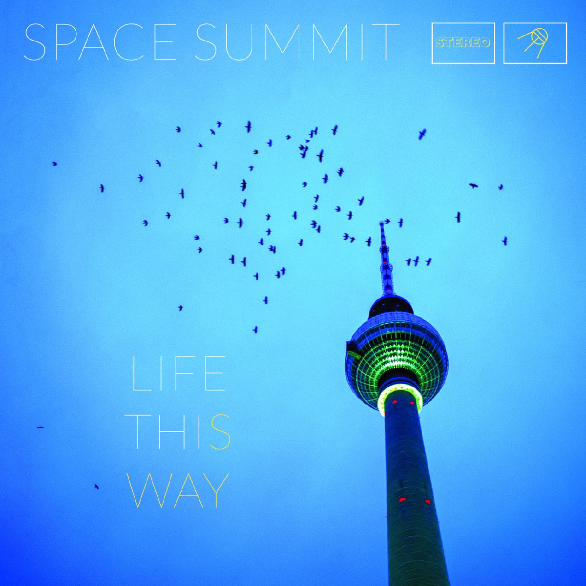 SPACE SUMMIT - LIFE THIS WAY