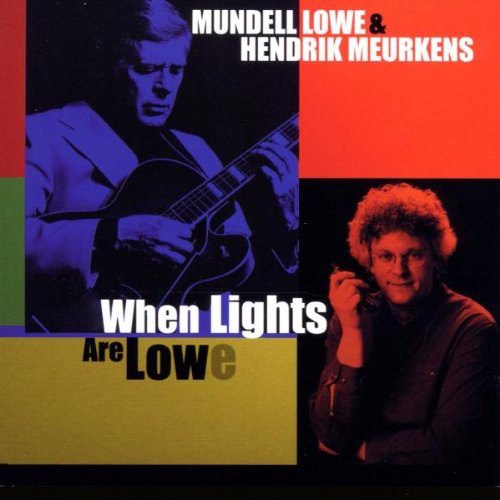 MUNDELL LOWE & HENDRIK MEURKINS - WHEN LIGHTS ARE LOWE