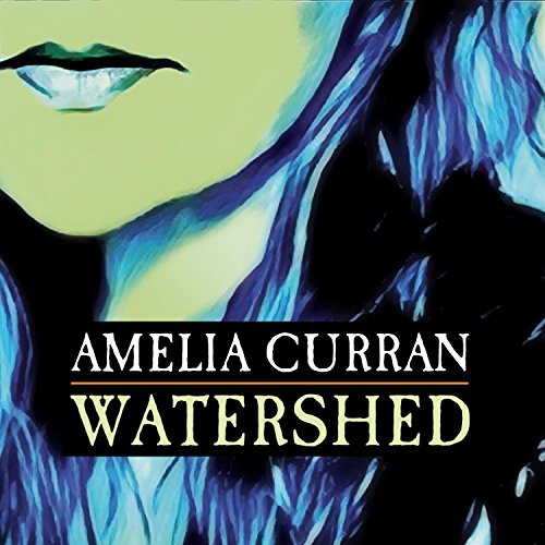 CURRAN, AMELIA - WATERSHED