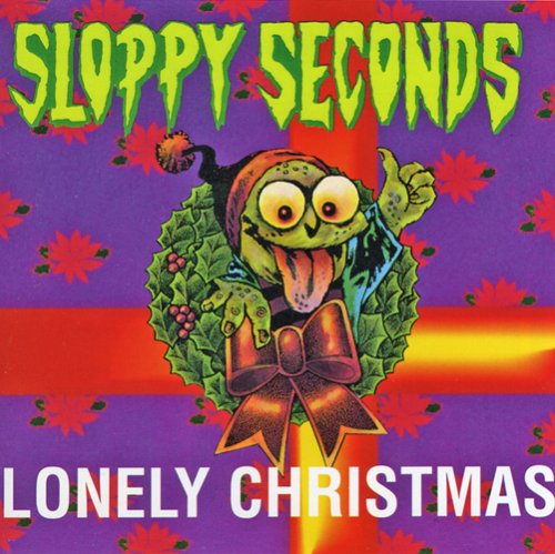 SLOPPY SECONDS - LONELY CHRISTMAS