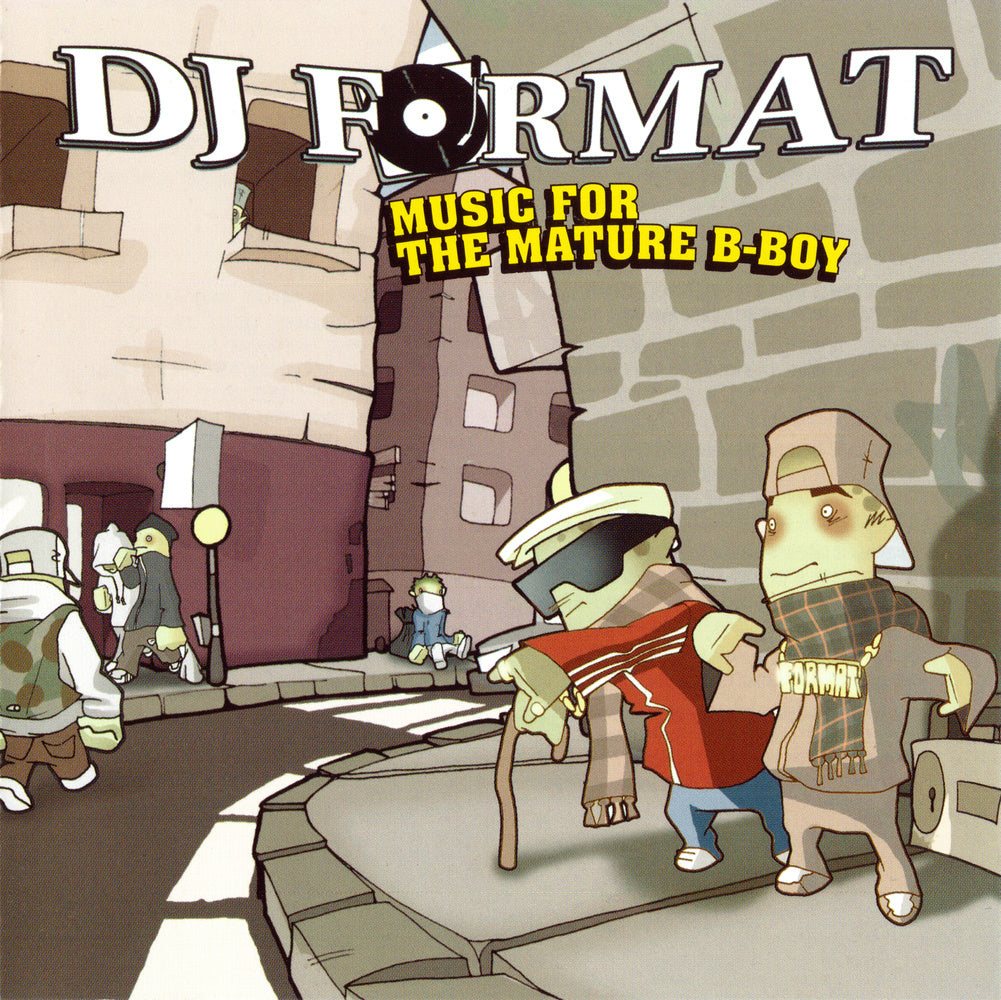 DJ FORMAT  - MUSIC FOR THE MATURE B-BOY