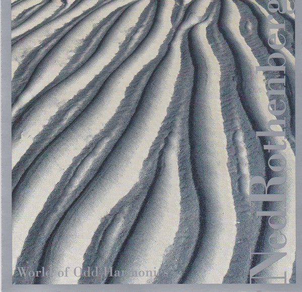 ROTHENBERG, NED  - WORLD OF ODD HARMONICS