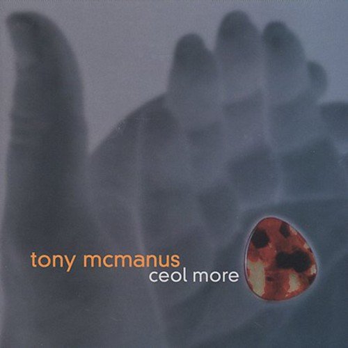 TONY MCMANUS - CEOL MORE