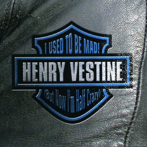 VESTINE, HENRY - I USED TO BE MAD