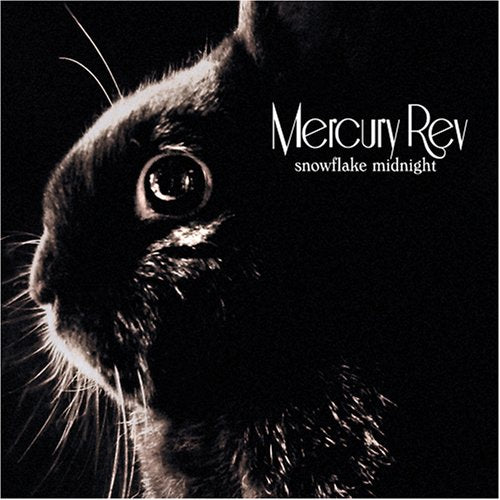 MERCURY REV - SNOWFLAKE MIDNIGHT