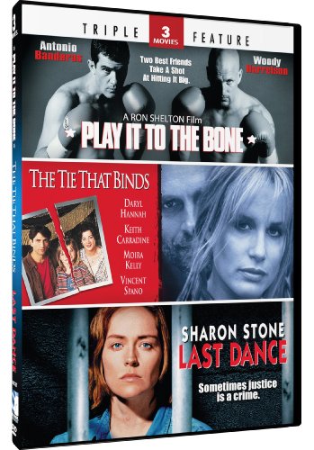 PLAY IT TO THE BONE / THE TIE THAT BINDS / LAST DANCE - TRIPLE FEATURE