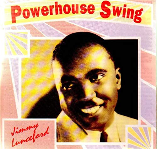 LUNCEFORD, JIMMIE  - POWERHOUSE SWING [UK IMPORT]