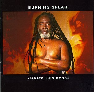 BURNING SPEAR - RASTA BUSINESS