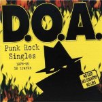 D.O.A. - PUNK ROCK SINGLES 1978-19