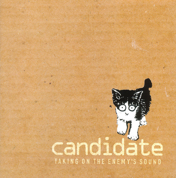 CANDIDATE  - TAKING ON THE ENEMY'S SOUND
