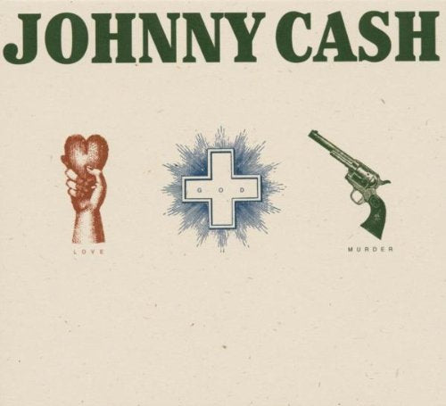 CASH, JOHNNY - LOVE GOD MURDER