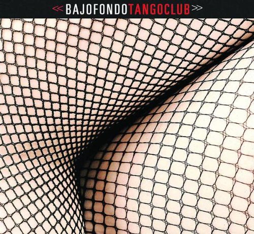 VARIOUS - BAJOFONDO TANGO CLUB