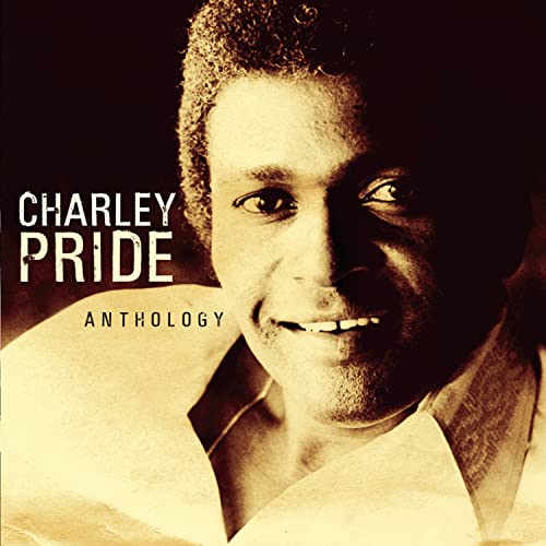 PRIDE, CHARLEY  - ANTHOLOGY (REMASTERED)