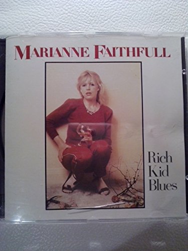 FAITHFULL, MARIANNE  - RICH KID BLUES