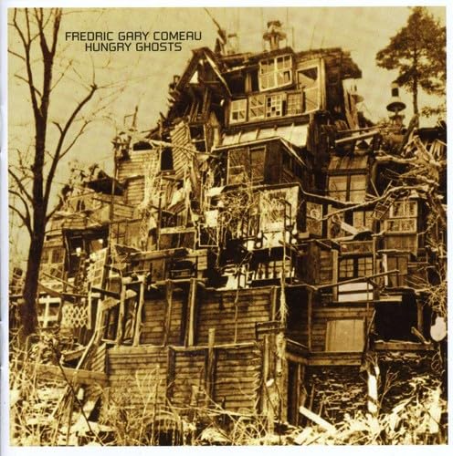 FREDRIC GARY COMEAU - HUNGRY GHOSTS (CD)