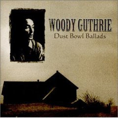 GUTHRIE, WOODY  - DUST BOWL BALLADEER