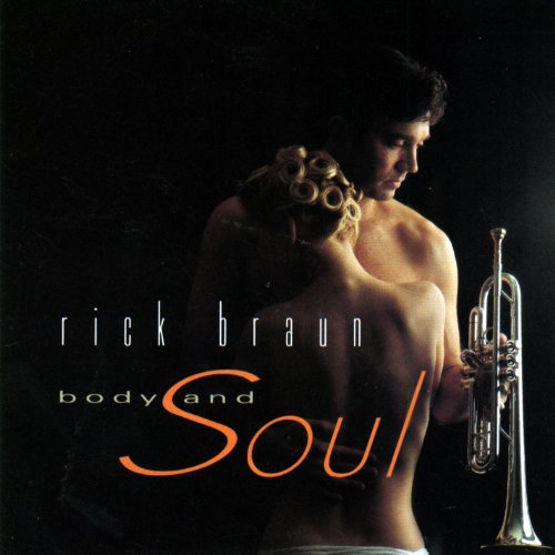 RICK BRAUN - BODY AND SOUL