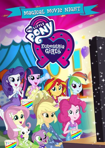 MY LITTLE PONY: EQUESTRIA GIRLS - MAGICAL MOVIE NIGHT