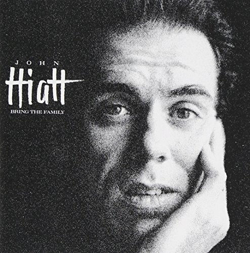 JOHN HIATT - BRING THE FAMILY