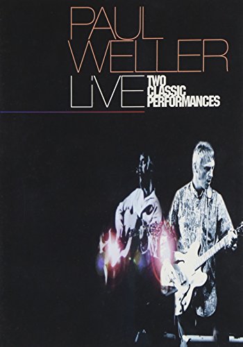 WELLER;PAUL TWO CLASSIC PERFORMANCES