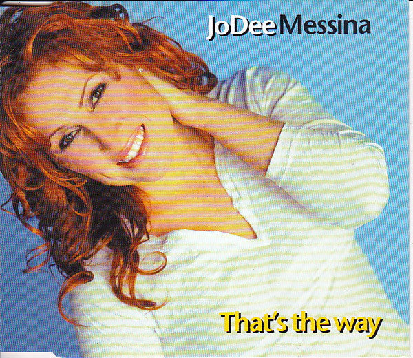 MESSINA, JO DEE  - THAT'S THE WAY (CDS)
