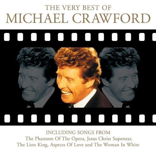 CRAWFORD, MICHAEL - VERY BEST OF MICHAEL CRAWFORD: MOVIES MUSICALS & MORE