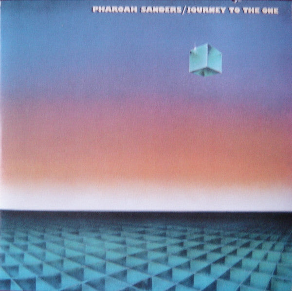SANDERS, PHAROAH  - JOURNEY TO THE ONE